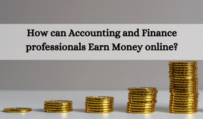 How can Accounting and Finance professionals Earn Money online